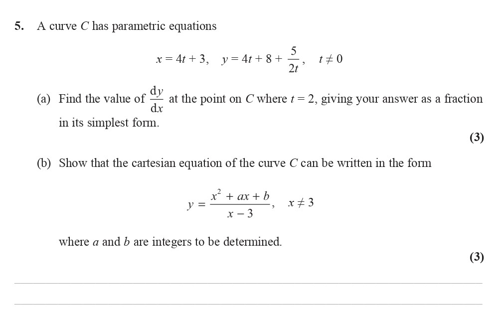 A-curve-C-has-parametric-equations--$x-=-4t-+-3$,--$y-=-4t-+-8-+-\frac{5}{2t},-\:-t-\neq-0$-Edexcel-A-Level Maths Pure-Question 7-2015-Paper 4.png